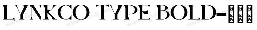 LYNKCO TYPE BOLD字体转换